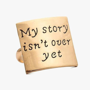 My Story Isn't Over Yet Adjustable Ring
